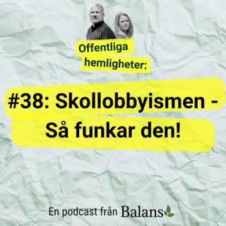 #38 Skollobbyismen - så funkar den! (De gränslösa)