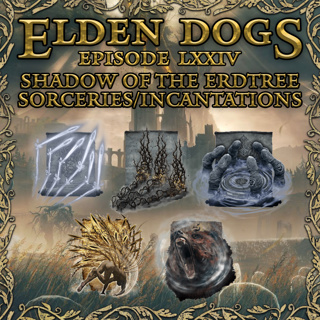 74 - DLC Sorceries & Incantations