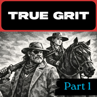 True Grit \\ Forge Your Own Path (part 1)