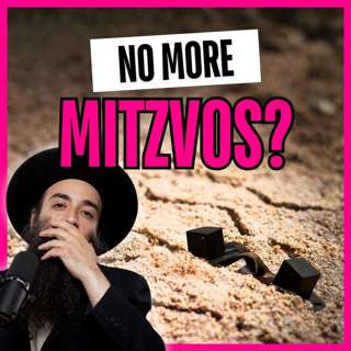 Will Mitzvos Be Nullified in the Future?