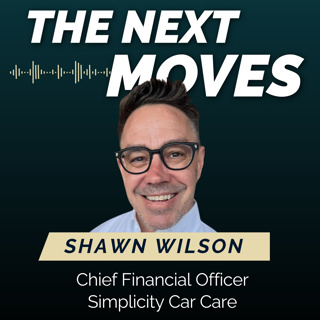 Ep 4 Shawn Wilson, CFO @ Simplicity Car Care