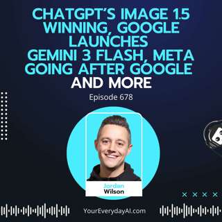 ChatGPT’s Image 1.5 winning, Google launches Gemini 3 Flash, Meta going after Google and more