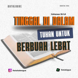 Tinggal Di Dalam Tuhan Untuk Berbuah Lebat