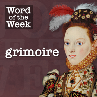 Tudor Time Machine Word of the Week: Grimoire