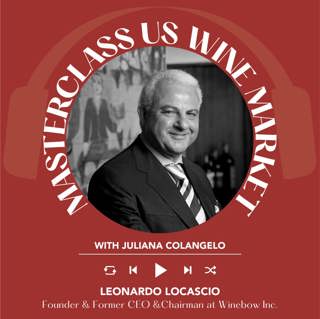 Ep. 2557 From Then to Now: Importing Italian Wine in the U.S. with Leonardo LoCascio of Winebow Inc. | Masterclass US Wine Market
