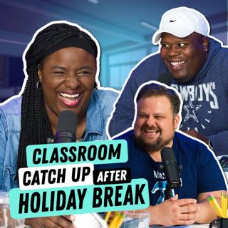 S4 Ep19: Teaching After Winter Break!