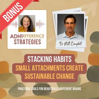 Bitesized Strategies: Stacking Habits - Small Attachments Create Sustainable Change