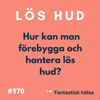 #171 Lös Hud