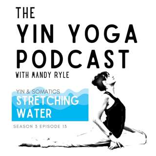 Yin & Somatics: Stretching Water