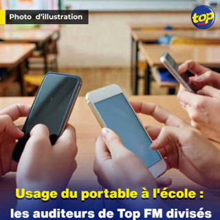 Usage du portable à l'école : les auditeurs de Top FM divisés sur la proposition ministérielle