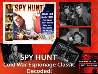 SPY HUNT – 1950 Cold War Espionage Classic Decoded!