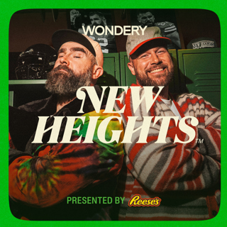 New Heights with Jason & Travis Kelce