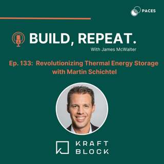 Revolutionizing Thermal Energy Storage with Martin Schichtel - E133