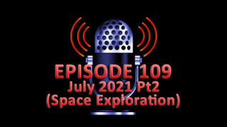 #109 - July 2021 Part 2