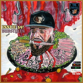 The Abyss Podcast - Issue 39: BUBSTYLES