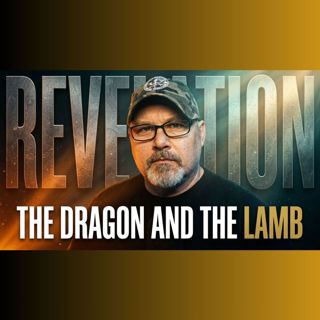 The Unseen Battle Between the Dragon and the Lamb That's Still Happening
