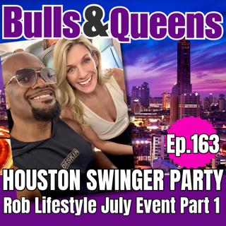 163 | Houston Got WILD! Inside the Rob Lifestyle House Party (Part One)