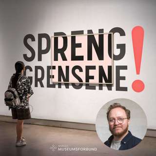 #7 Olav Opsvik: Språkmangfold på museum