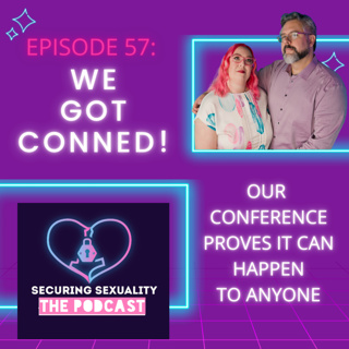 57. We Got Conned! Our Conference Proves It Can Happen To Anyone