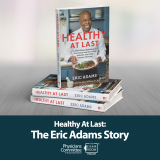 Healthy at Last: The Eric Adams Story