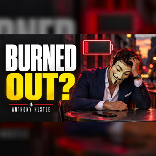 How to Avoid Game Burnout and Depression | Anthony Hustle Podcast #121