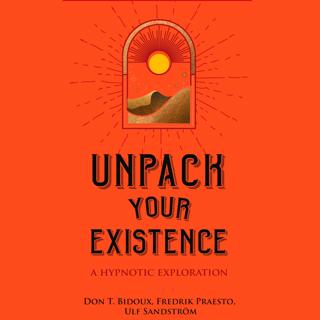 Pilot Chapter of Unpack Your Existence - A Hypnotic Exploration
