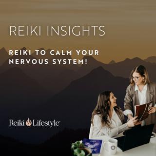 Reiki for Nervous System & Emotional Regulation