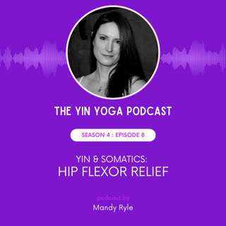 Yin & Somatics: Hip Flexor Relief
