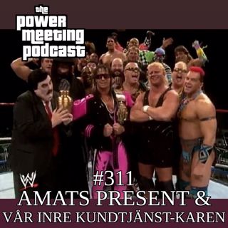 #311 – Amats present, Jon vs. Peter del 2 & vår inre kundtjänst-Karen