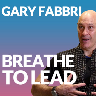 Breathe to Lead with my Breathwork Coach Gary Fabbri