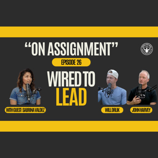 Ep. 26 Wired To Lead