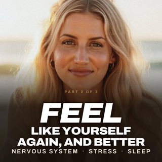 How to Feel Like Yourself Again, and Better: Losing Your Spark, Tired but Wired, 3 AM Wake Ups, Cortisol, HRV and the Future Self Activation | Part 2/3