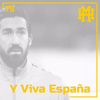 Episode 79: Y Viva España