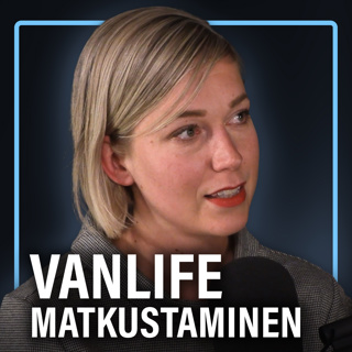 Vanlife: Reissupakulla matkustaminen (Emma Matila) | Puheenaihe 448