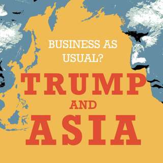 Trump And Asia: Business As Usual?