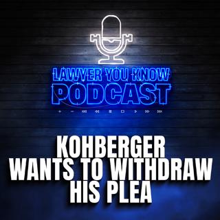 Kohberger Says He's Innocent, Lawyers Lied! - He Wants To Withdraw His Plea and Go To Trial!