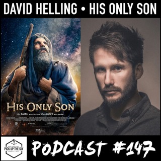 #147: David Helling, His Only Son