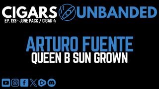 CU #133 - Arturo Fuente Queen B Sun Grown Cigar Review