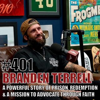 Branden Terrell: A Powerful Story of Prison, Redemption, and a Mission to Advocate Through Faith