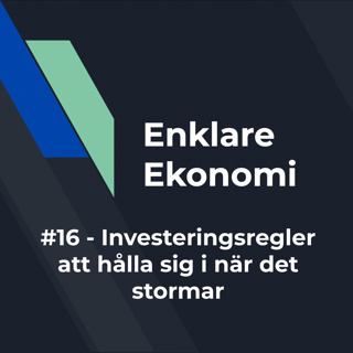 #16 - Investeringsregler att hålla sig i när det stormar