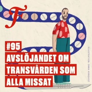 FILTERPODDEN #95: Avslöjandet om transvården som alla missat