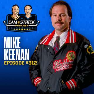 Mike Keenan on The Cam & Strick Podcast