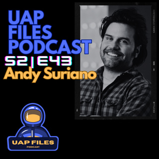UAP Files Podcast S2E43 | Andy Suriano | UFOs and Ninja Turtles