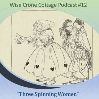Episode 12: "Three Spinning Women"