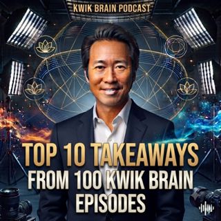 Top 10 Takeaways from 100 Kwik Brain Episodes