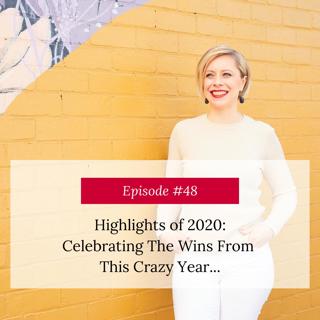 Highlights of 2020: Celebrating The Wins From This Crazy Year...