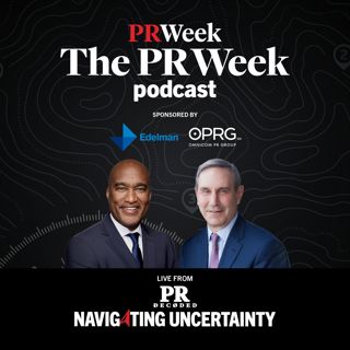 The state of PR: A heavyweight conversation, a podcast sponsored by Edelman and Omnicom PR Group