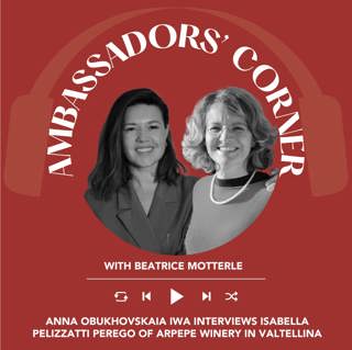Ep. 2601 Anna Obukhovskaia IWA interviews Isabella Pelizzatti Perego of ARPEPE winery in Valtellina | Clubhouse Ambassadors' Corner