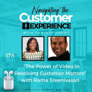 178: The Power of Video in Resolving Customer Matters with Rama Sreenivasan