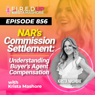 NAR's Commission Settlement: Understanding Buyer's Agent Compensation Ep. (856)